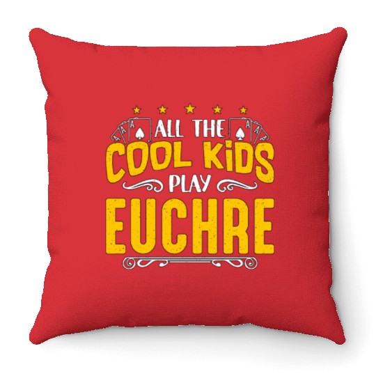 Euchre All The Cool Kids Play Euchre Board Game Throw Pillows