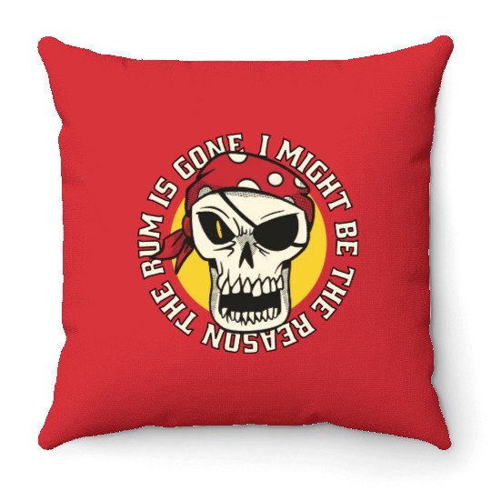 I might be the reason the rum is gone Throw Pillows