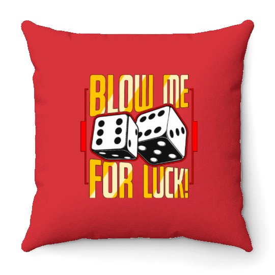 Poker Dice Blow Me For Luck Poker Game Gambling Throw Pillows