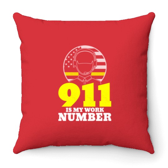 911 Is My Work Number Dispatcher Emergency Throw Pillows
