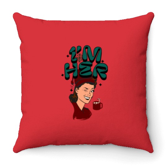 Im Her! Christmas/ Mrs. Claus design Throw Pillows