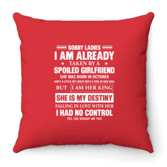 Spoiled Girlfriend She Was Born In October Throw Pillows