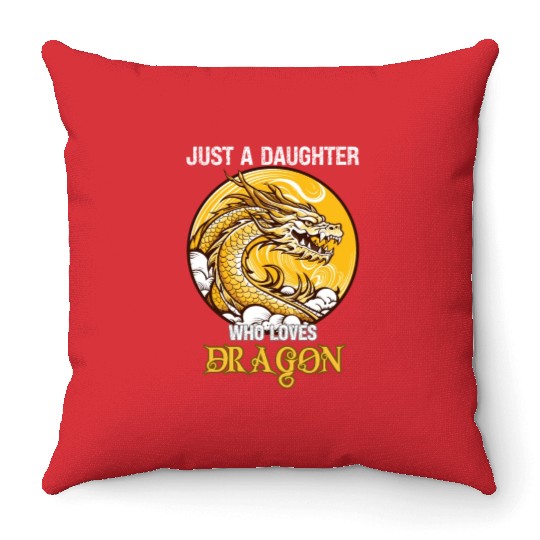 Just A Daughter Who Loves Dragon Throw Pillows