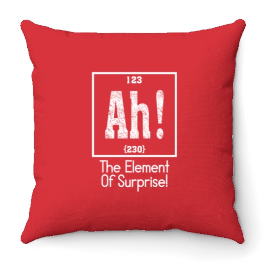 Ah The Element of Surprise Throw Pillows