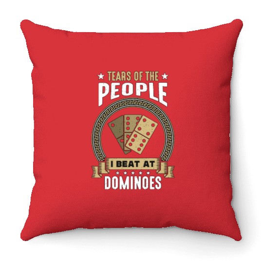Dominoes Tears Of The People I Beat At Board Game Throw Pillows