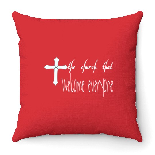 The church that welcome everyone Throw Pillows