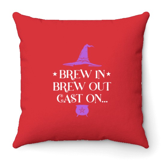 Brew In Brew Out Cast On Witch Throw Pillows