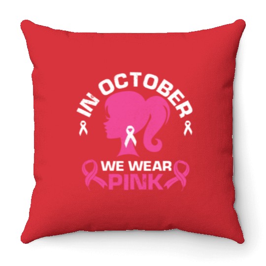 In October We Wear Pink Hope Breast Cancer women Throw Pillows
