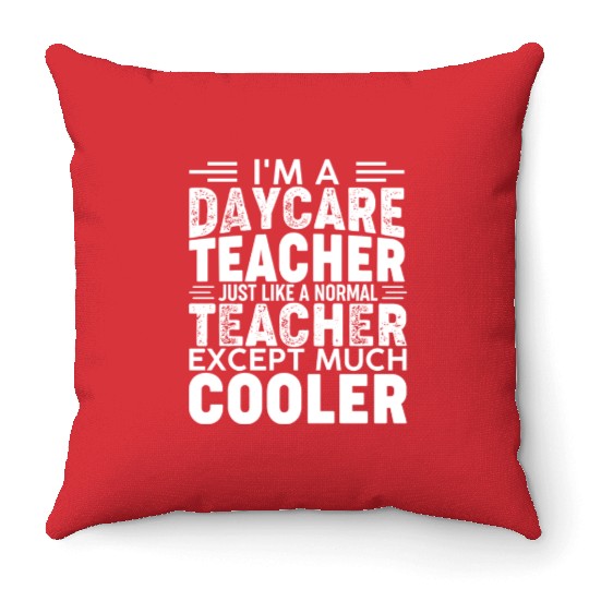 I'm a Daycare Teacher Childcare Worker Cute Daycar Throw Pillows