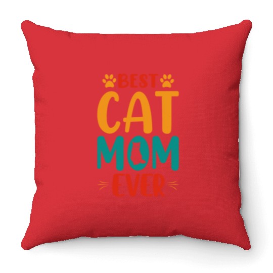 Best Cat mom Ever Throw Pillows