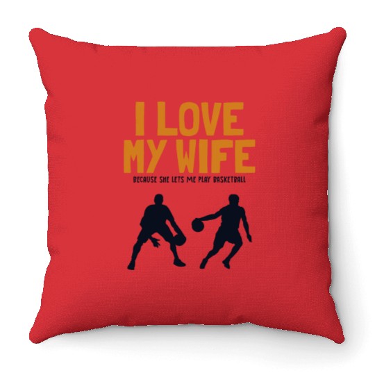 I love my Wife Basketball Professional Lover Throw Pillows