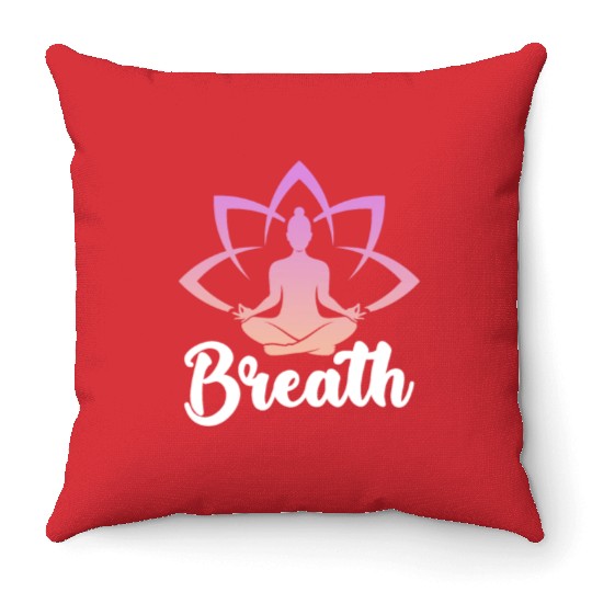 Breath Yoga Meditation Throw Pillows