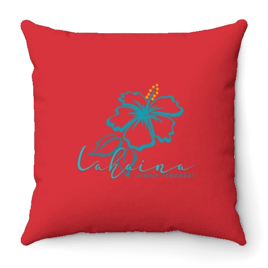 Blue Hibiscus: Lahaina - Always Remember Throw Pillows