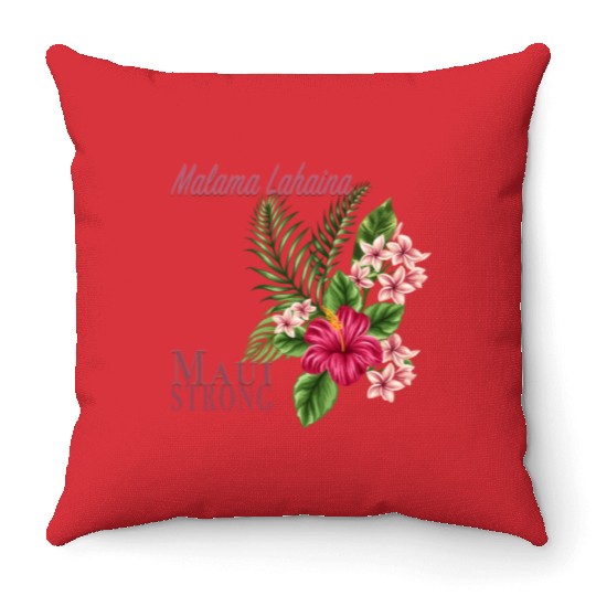 Malama Lahaina: Maui Strong Throw Pillows