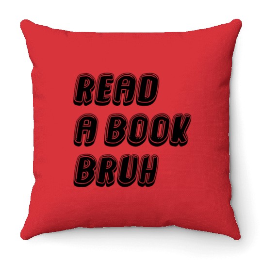 Read A Book Bruh Funny English Teacher Reading Throw Pillows