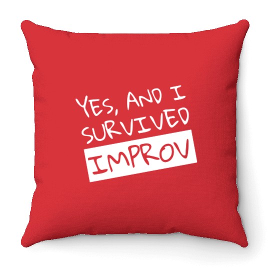 Yes And I Survived Improv Comedian Comic Throw Pillows