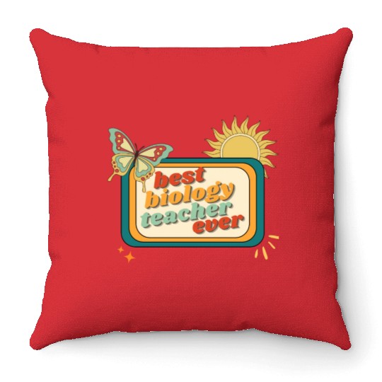 Teacher Appreciation, best biology teacher ever Throw Pillows