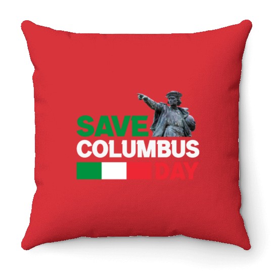 Christopher Columbus Day Italian Pride , Save Colu Throw Pillows