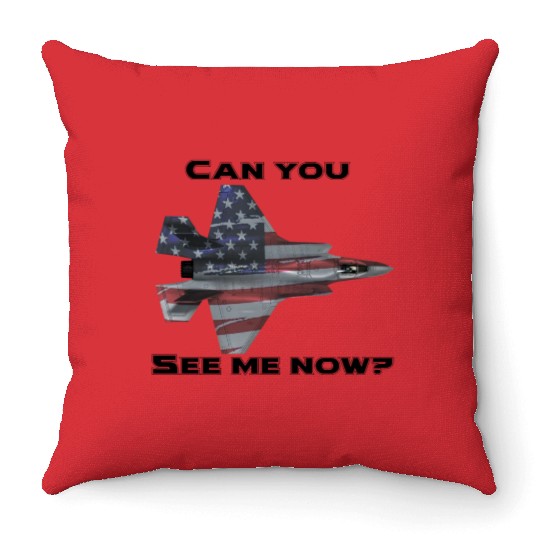 Can you see me now F-35 Throw Pillows