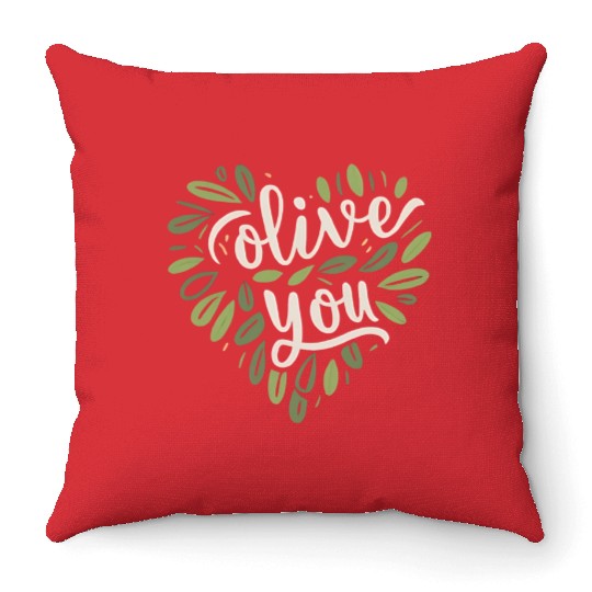 olive you funny romantic double meaning gift Throw Pillows