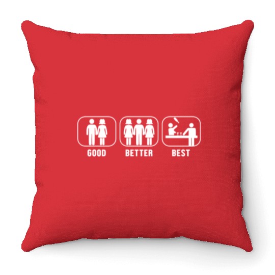 Good Better Best Bartender Mixologist Barmaid Throw Pillows