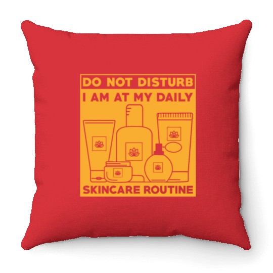 Skincare Routine Funny Design Do Not Disturb Throw Pillows
