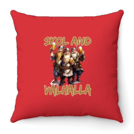 Skol and Valhalla Viking for a Men and Women Throw Pillows