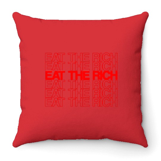 EAT THE RICH Throw Pillows