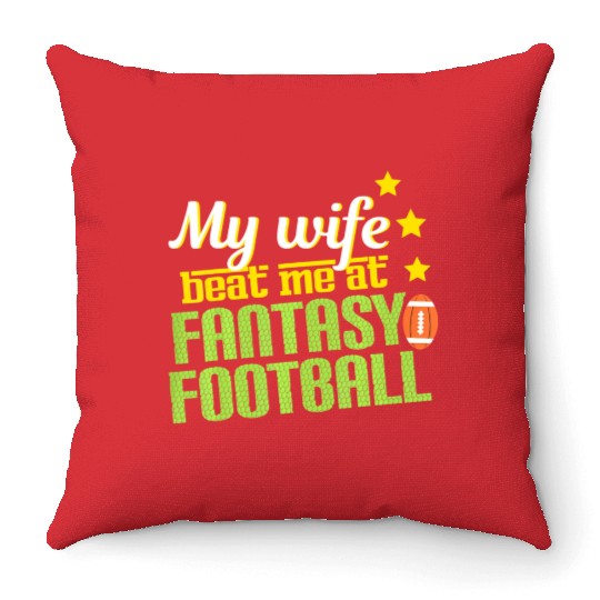 My Wife Beats Me At Fantasy Football Loser Men Throw Pillows