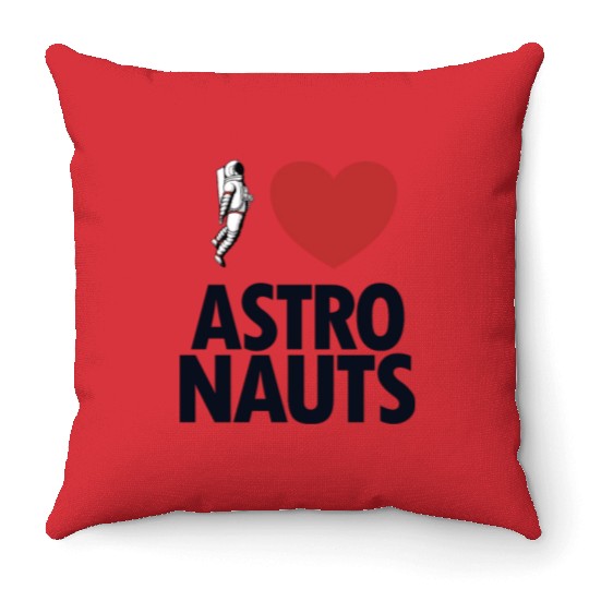 I Love Astronauts Spacecraft Cosmonaut Astronaut Throw Pillows