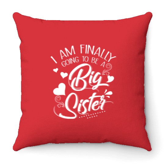 I Am Finally Going To Be A Big Sister Throw Pillows