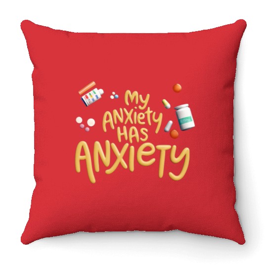 ANXIETY FUNNY Throw Pillows