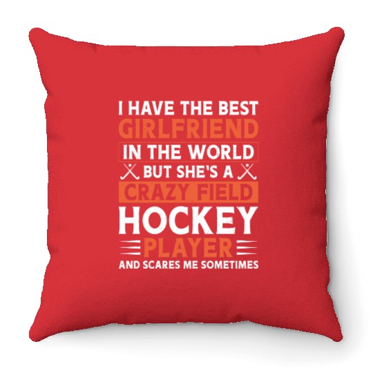 Field Hockey Boyfriend I Have The Throw Pillows