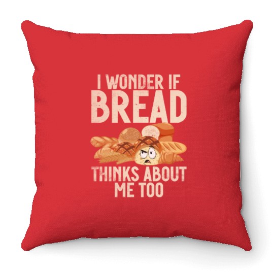 Chef I Wonder If Bread Thinks About Me Too Loaf Throw Pillows