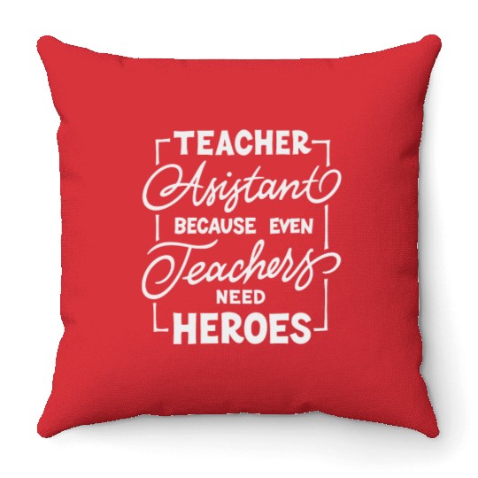 Teacher assistant Throw Pillows