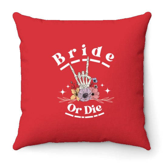 Bride Or Die Skeleton Hand Gothic Bachelorette Throw Pillows