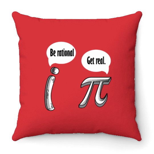 Be Rational Get Real, Math Pi Day Throw Pillows