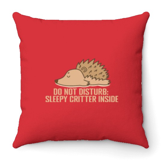 Do not disturb: Sleepy Critter inside Throw Pillows