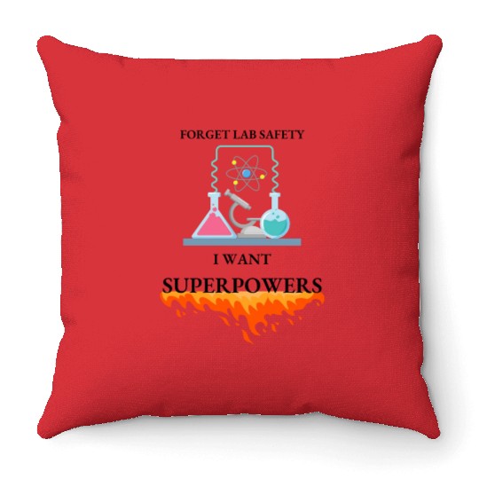 Inner Hero to Forget Lab Safety for Superpowers Throw Pillows
