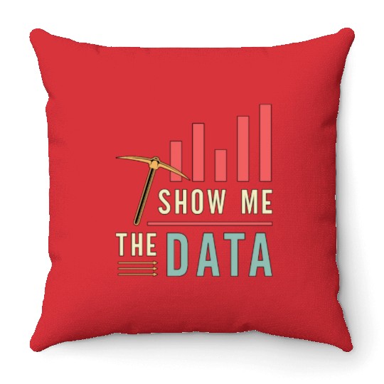 Data Mining Show Me The Data Computer Engineering Throw Pillows