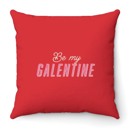 Be My Galentine. Galentine's Day Throw Pillows