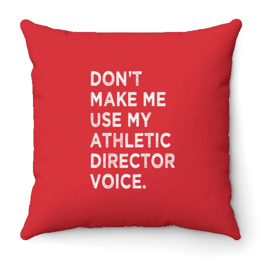 Funny Saying Athletic Director Novelty Throw Pillows