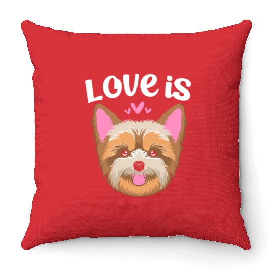 Love Is Yorkie Face Yorkshire Terrier Dog Throw Pillows