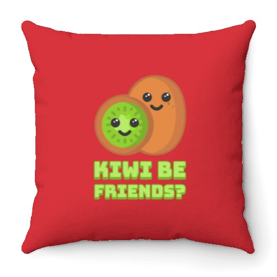 Kiwi Be Friends? Cute Kiwi Cartoon Throw Pillows
