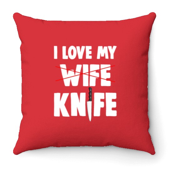 I Love My Wife Knife Throw Pillows