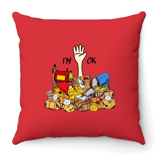 I'm ok Postal worker Throw Pillows
