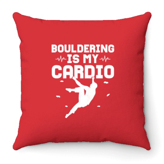 Bouldering Is My Cardio Climbing Boulder Throw Pillows