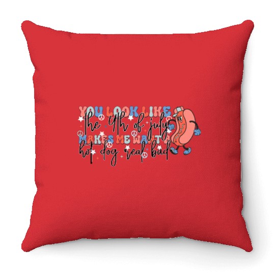 4th of july makes me want a hot dog real bad Throw Pillows