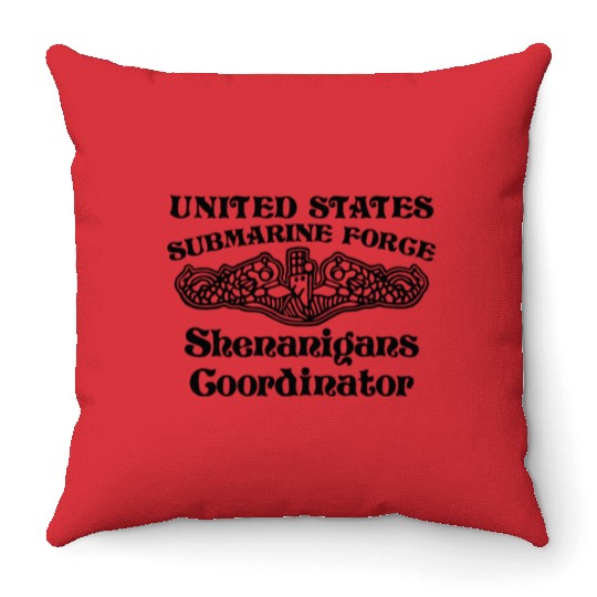 Us Submarine Force Shenanigans Coordinator Throw Pillows