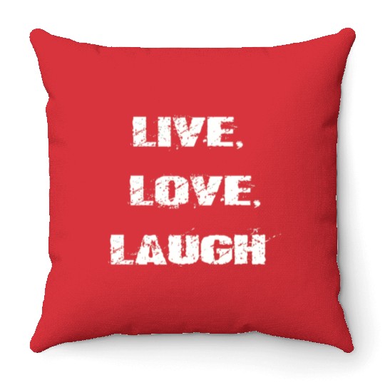 live love laugh Throw Pillows